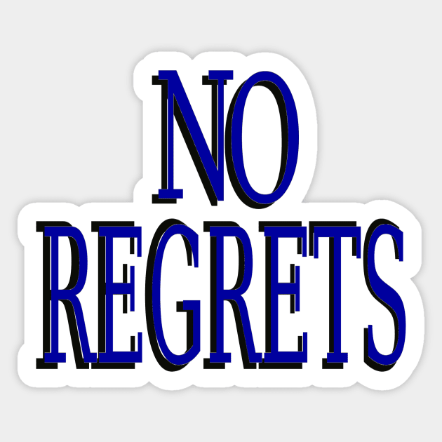 NO REGRETS Sticker by herbd